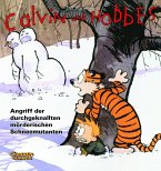 Calvin & Hobbes 07 - Angriff der durchgeknallten mörderischen Schneemutanten