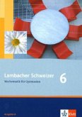 Lambacher Schweizer Mathematik 6. Allgemeine Ausgabe / Lambacher-Schweizer, Allgemeine Ausgabe ab 2006