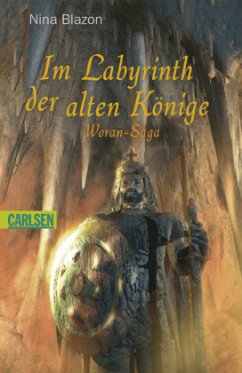 Im Labyrinth der alten Könige / Die Woran Saga Bd.2 - Blazon, Nina