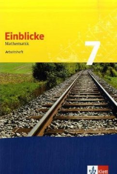 Einblicke Mathematik 7. Ausgabe für Schleswig-Holstein, Niedersachsen, Nordrhein-Westfalen, Hessen, Rheinland-Pfalz, Baden-Württemberg / Einblicke Mathematik, Arbeitshefte, Neubearbeitung 4