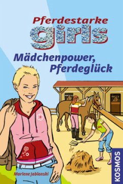 Mädchenpower, Pferdeglück - Jablonski, Marlene