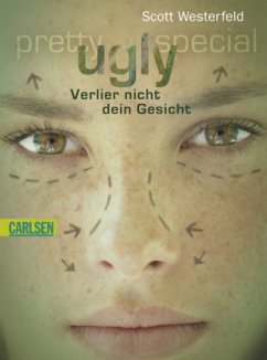 Verlier nicht dein Gesicht / Ugly - Pretty - Special Bd.1 - Westerfeld, Scott