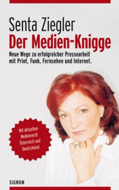 Der Medien-Knigge - Ziegler, Senta