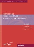 Migration, Interkulturalität, DaZ / Fortbildung für Kursleitende Deutsch als Zweitsprache Bd.1