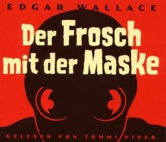 Der Frosch mit der Maske, 4 Audio-CDs - Wallace, Edgar