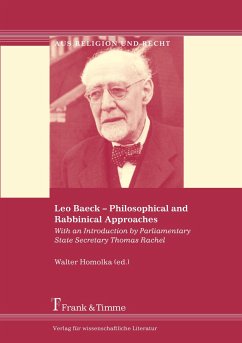 Leo Baeck ¿ Philosophical and Rabbinical Approaches - Homolka, Walter (Hrsg.)