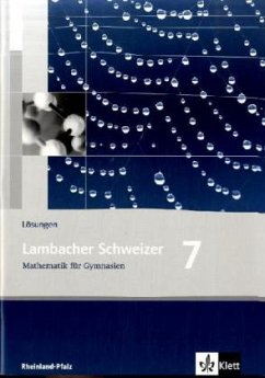 7. Schuljahr, Lösungen / Lambacher-Schweizer, Ausgabe Rheinland-Pfalz, Neubearbeitung