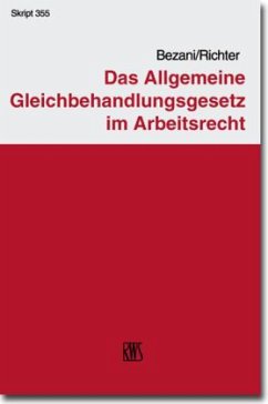 Das Allgemeine Gleichbehandlungsgesetz im Arbeitsrecht - Bezani, Thomas; Richter, Marcus