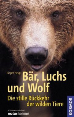 Bär, Luchs und Wolf - Heup, Jürgen