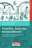 Forscher, Künstler, Konstrukteure