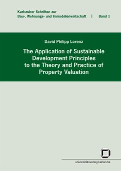 The application of sustainable development principles to the theory and practice of property valuation - Lorenz, David Ph