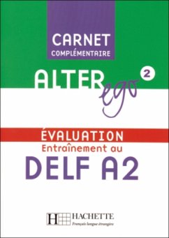 Carnet complementaire, Evaluation Entrainement au DELF A2, m. Audio-CD / Alter ego Bd.2