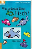 Was bedeutet dieser Fisch? - Edition Haifisch Was bedeutet dieser Fisch? - Edition Haifisch