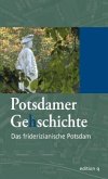 Das friderizianische Potsdam / Potsdamer Gehschichte