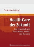 Health Care der Zukunft Health Care der Zukunft