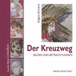 Der Kreuzweg - Schreml, Edigna