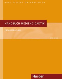 Handbuch Mediendidaktik Fremdsprachen - Roche, Jörg