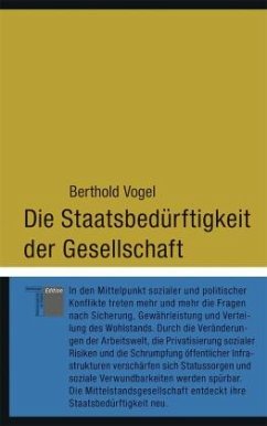 Die Staatsbedürftigkeit der Gesellschaft - Vogel, Berthold