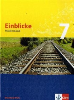 Einblicke Mathematik 7. Ausgabe Rheinland-Pfalz / Einblicke Mathematik, Ausgabe Rheinland-Pfalz, Neubearbeitung