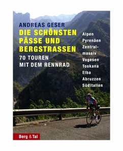 Die schönsten Pässe und Bergstrassen von den Alpen bis zu den Pyrenäen - Geser, Andreas