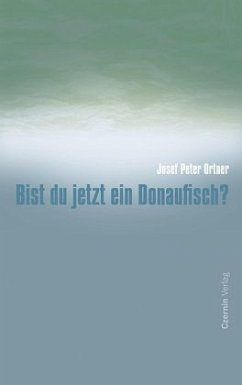 Cover Bist du jetzt ein Donaufisch?