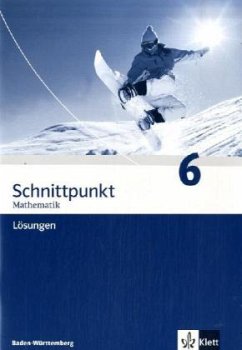 Schnittpunkt Mathematik 6. Ausgabe Baden-Württemberg / Schnittpunkt Mathematik, Realschule Baden-Württemberg 6