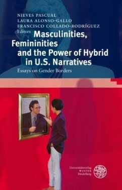 Masculinities, Femininities and the Power of the Hybrid in U.S. Narratives - Pascual, Nieves / Alonso-Gallo, Laura<br/>/ Collado-Rodríguez, Francisco (eds.)
