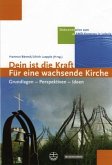 Dein ist die Kraft - Für eine wachsende Kirche