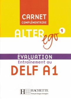 Carnet complementaire, Evaluation Entrainement au DELF A1, m. Audio-CD / Alter ego Bd.1