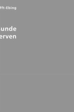 Über gesunde und kranke Nerven - Krafft-Ebing, Richard von