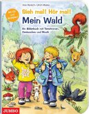 Sieh mal! Hör mal! Der Wald