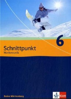 Schnittpunkt Mathematik 6. Ausgabe Baden-Württemberg / Schnittpunkt Mathematik, Realschule Baden-Württemberg 6