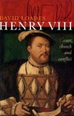 Henry VIII: Church, Court and Conflict