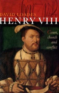 Henry VIII: Church, Court and Conflict - Loades, David M.