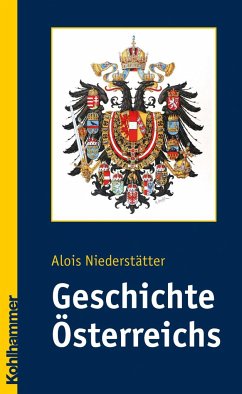 Geschichte Österreichs - Niederstätter, Alois