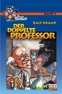 Der doppelte Professor / Das schwarze Kleeblatt Bd.3 - Kramp, Ralf