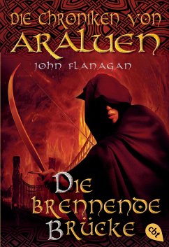 Die brennende Brücke / Die Chroniken von Araluen Bd.2 - Flanagan, John
