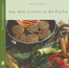 Aus dem Garten in die Küche - Hofbauer, Hermine