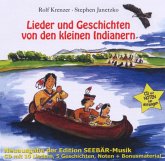 Lieder-Und Geschichten Von Den Kleinen Indianern