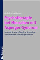 Psychotherapie bei Menschen mit Asperger-Syndrom - Preißmann, Christine