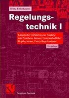 Regelungstechnik I - Unbehauen, Heinz