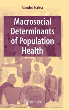 Macrosocial Determinants of Population Health - Galea, Sandro (ed.)