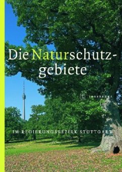 Die Naturschutzgebiete im Regierungsbezirk Stuttgart