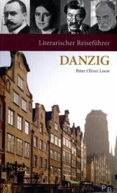 Literarischer Reiseführer Danzig - Loew, Peter Oliver