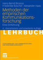 Methoden der empirischen Kommunikationsforschung - Brosius, Hans-Bernd / Koschel, Friederike