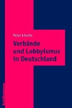 Verbände und Lobbyismus in Deutschland - Lösche, Peter