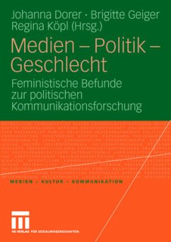 Medien - Politik - Geschlecht - Dorer, Johanna / Geiger, Brigitte / Köpl, Regina (Hgg.)