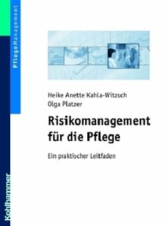 Risikomanagement für die Pflege - Kahla-Witzsch, Heike A.;Platzer, Olga