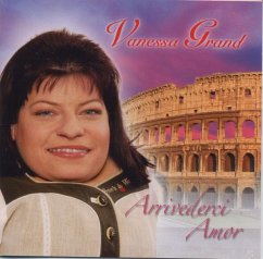 Arrivederci Amor - Grand,Vanessa