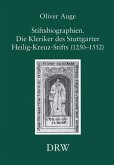 Stiftsbiographien. Die Kleriker des Stuttgarter Heilig-Kreuz-Stifts (1250-1552)